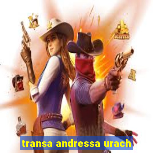 transa andressa urach